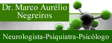 Prof. Dr. Marco Aurélio Negreiros Psiquiatra Neurologista MedicosRio.com.br