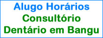 Alugo horários em consultório dentário em Bangu - medicosrio.com.br